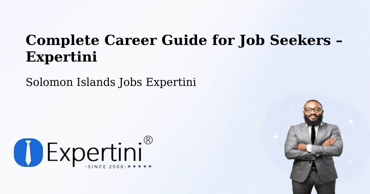 Career Guide for Job Seekers – Solomon Islands - Solomon Islands Jobs Expertini