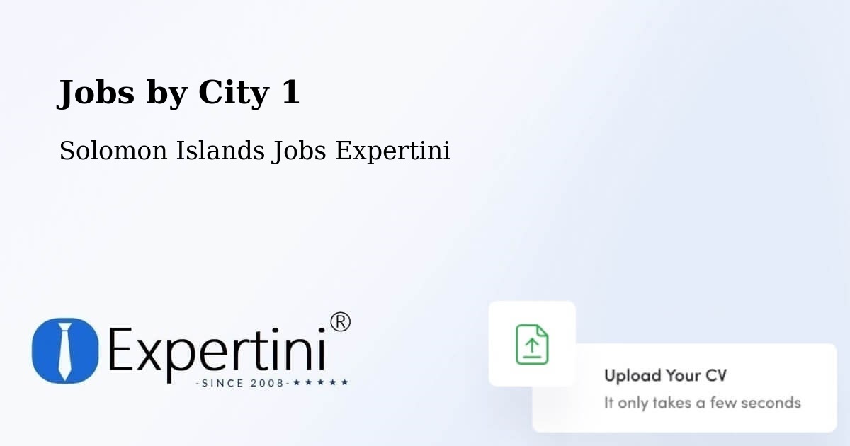 City Jobs in Solomon Islands - Expertini