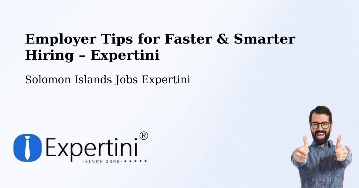Employer Tips for Hiring & Recruitment – Solomon Islands - Solomon Islands Jobs Expertini