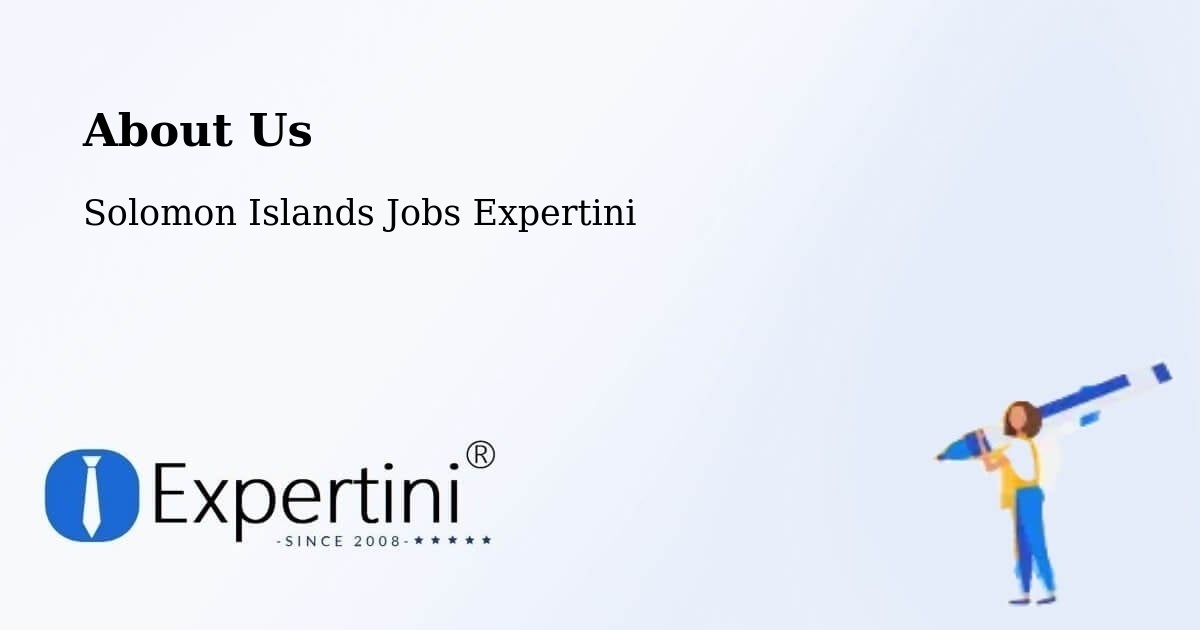 About Expertini - Solomon Islands Jobs Expertini