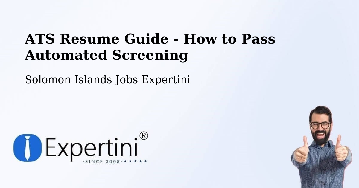 ATS Resume Guide - How to Pass Automated Screening - Solomon Islands Jobs Expertini