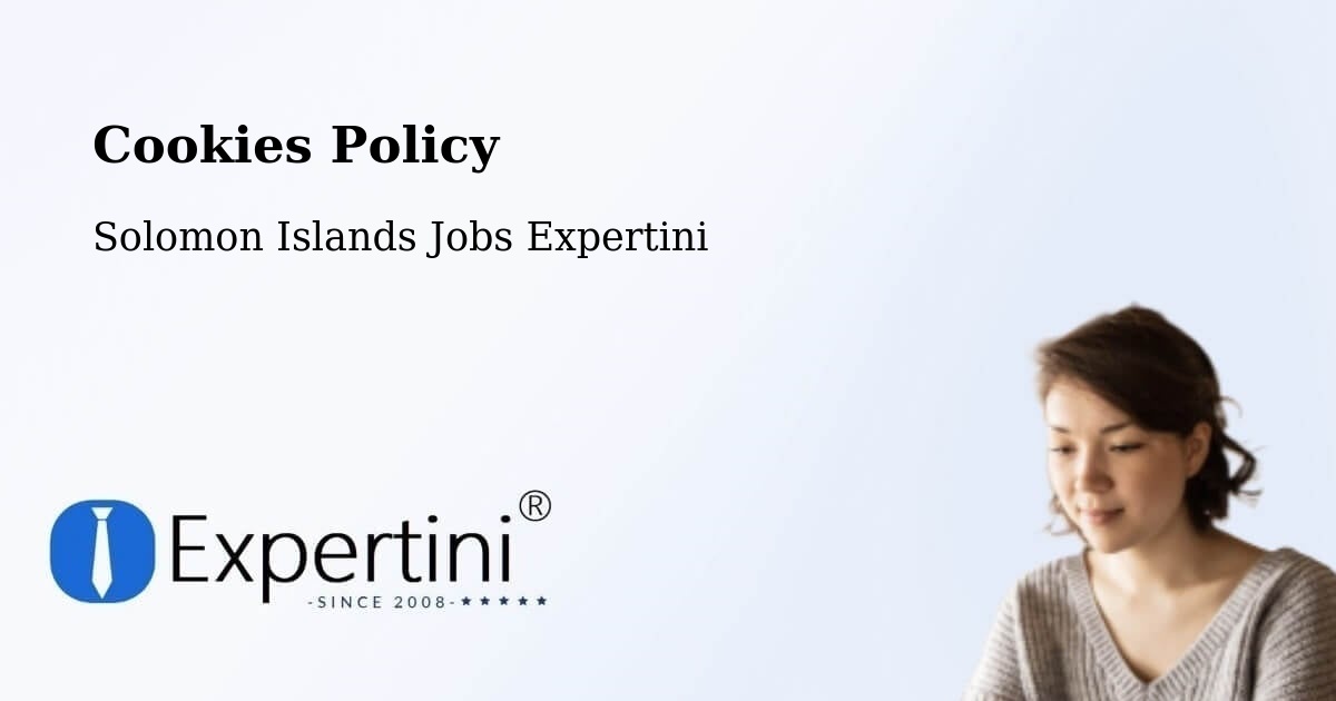Cookies Policy - Solomon Islands Jobs Expertini