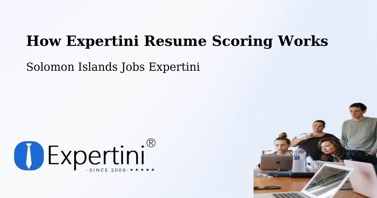 How Expertini Resume Scoring Works - Solomon Islands Jobs Expertini
