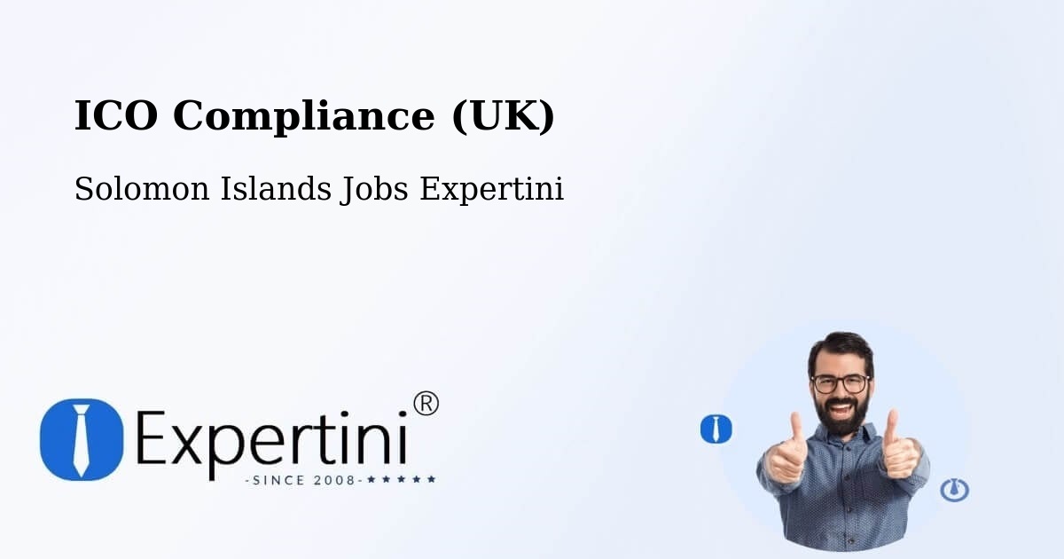 ICO Compliance (UK) - Solomon Islands Jobs Expertini