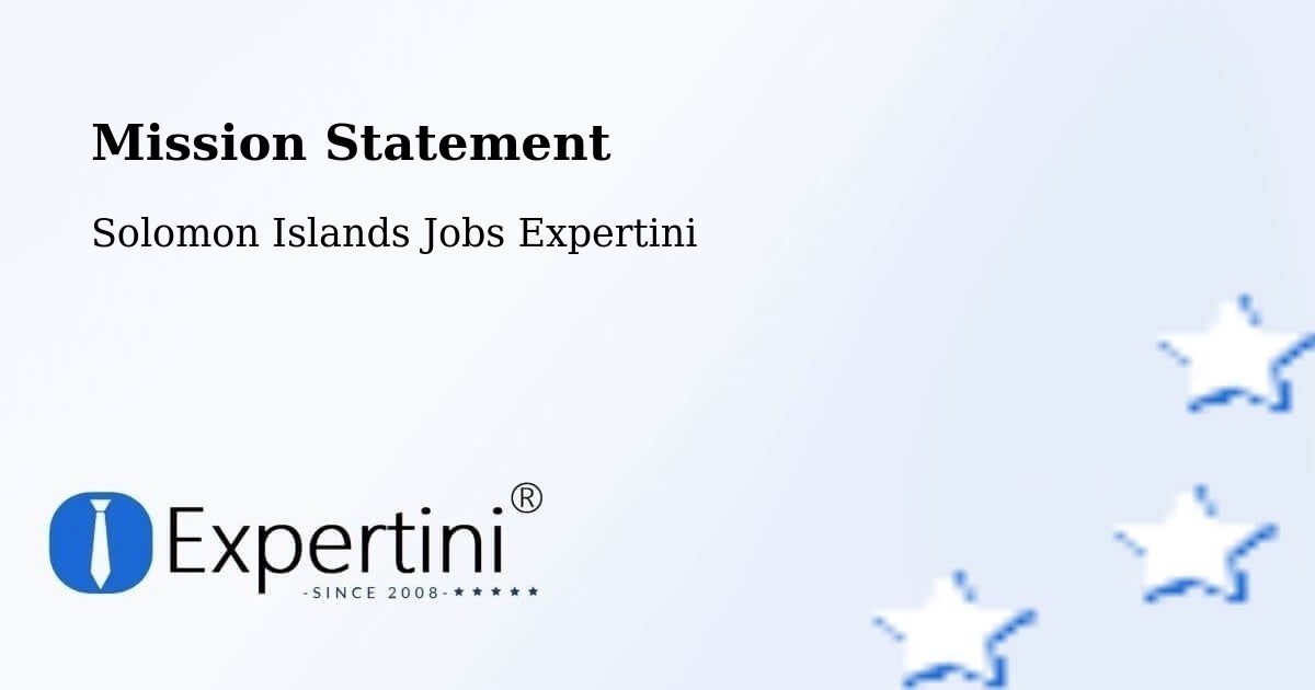 Mission Statement - Solomon Islands Jobs Expertini