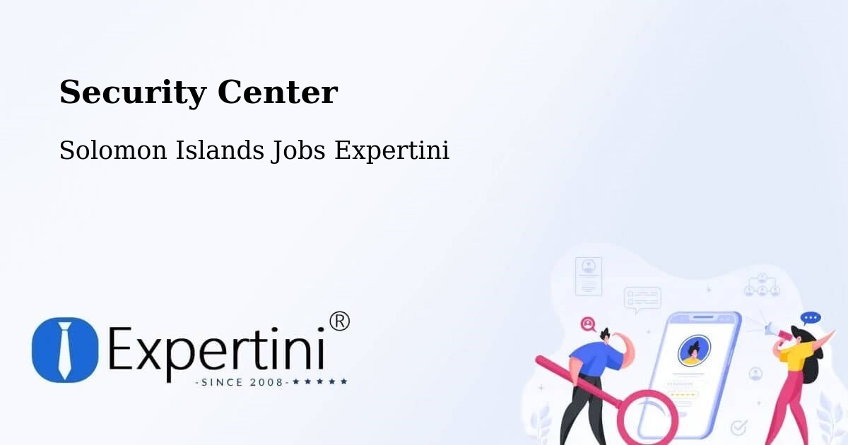 Security Center - Solomon Islands Jobs Expertini