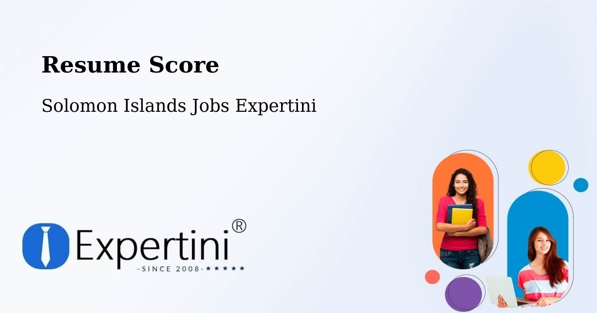 Resume Score & Job Description Match Tool – Solomon Islands - Solomon Islands Jobs Expertini