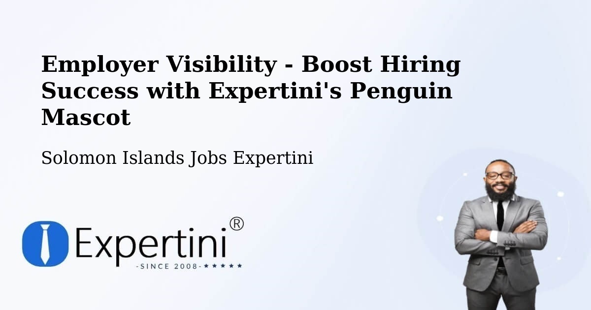CV and Resume Visibility Optimization – Solomon Islands - Solomon Islands Jobs Expertini